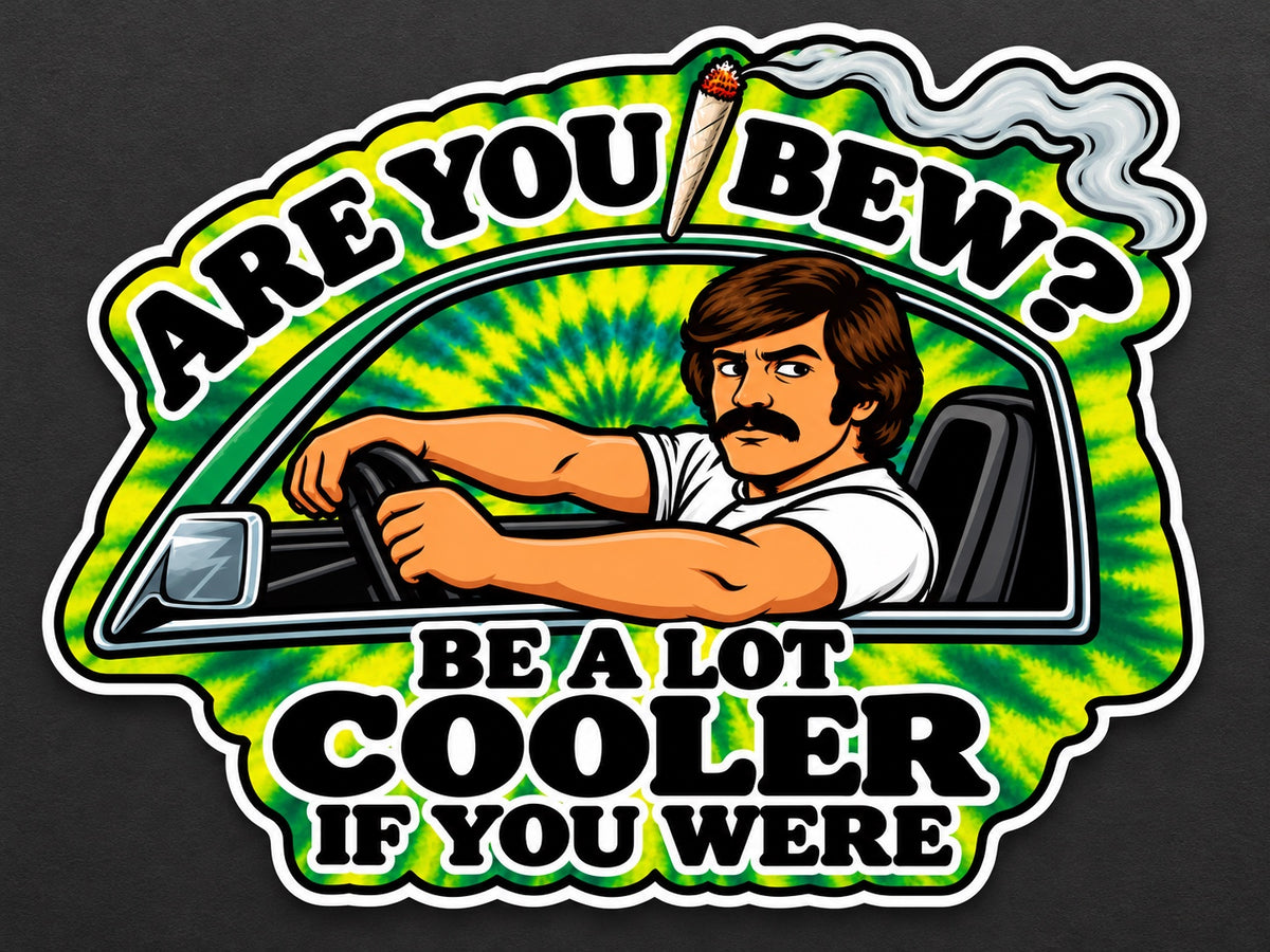 Are You IBEW? Be a Lot Cooler If You Were sticker with a mustached driver and green-yellow tie-dye background