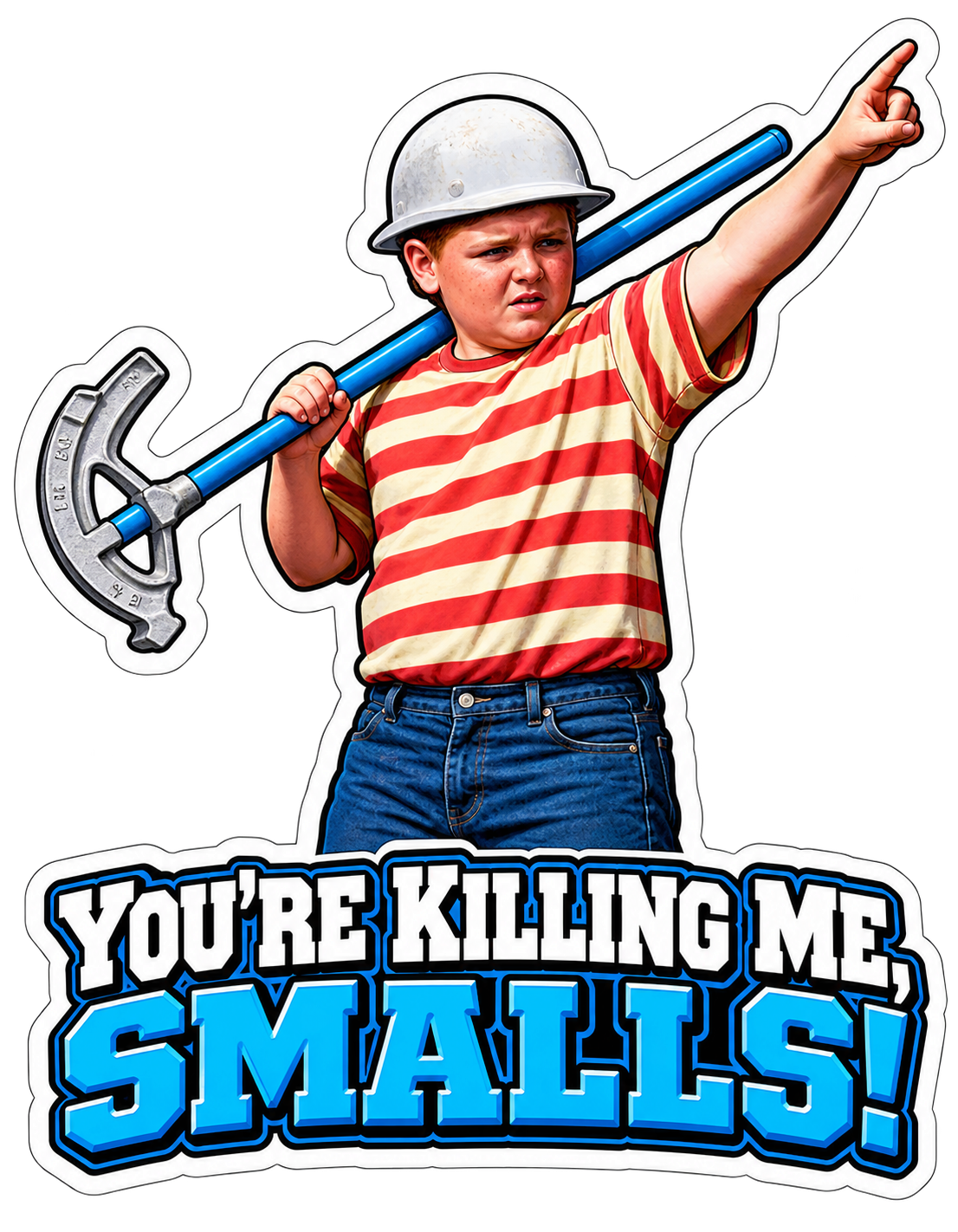 You're Killing Me Smalls hard hat and conduit bender funny sticker